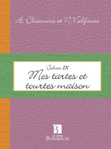 CAH. IX : MES TARTES ET TOURTES MAISON