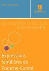 EXPRESSIONS FAMILIERES DE FRANCHE COMTE
