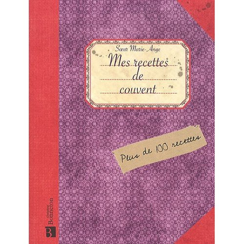 MES RECETTES DE COUVENTS