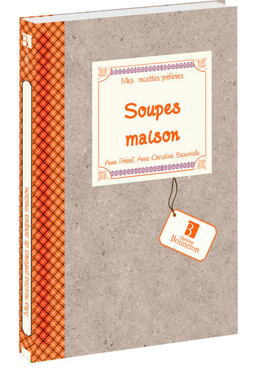 MES RECETTES PREFEREES : SOUPES MAISON