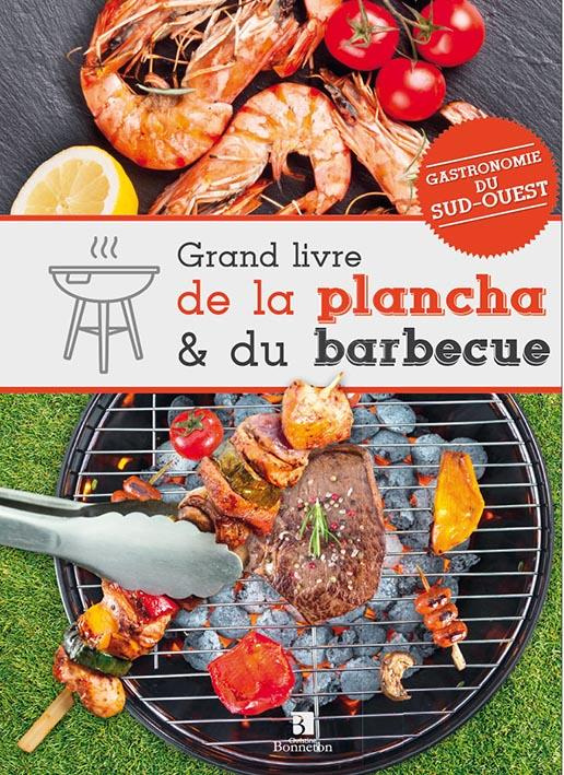GRAND LIVRE DE LA PLANCHA ET DU BARBECUE