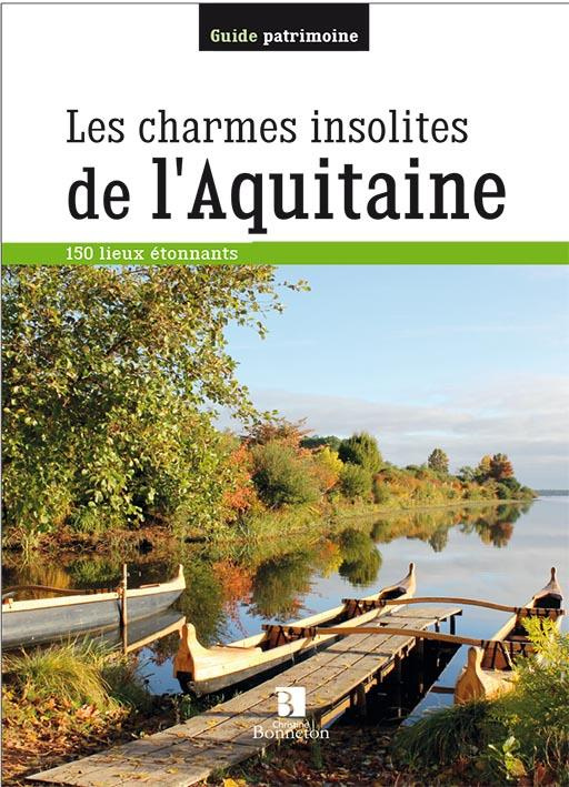 Les charmes insolites de l'Aquitaine