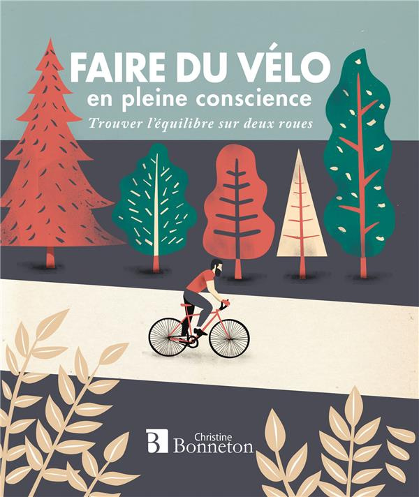 Faire du vélo en pleine conscience. Trouver l'équilibre sur deux roues
