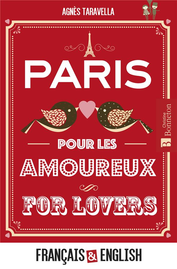 Paris pour les amoureux. Edition bilingue français-anglais