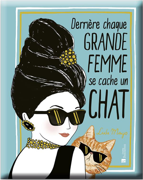 Derrière chaque grande femme se cache un chat