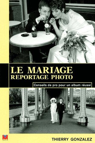 Le mariage : reportage photo. Conseils de pro pour un album réussi