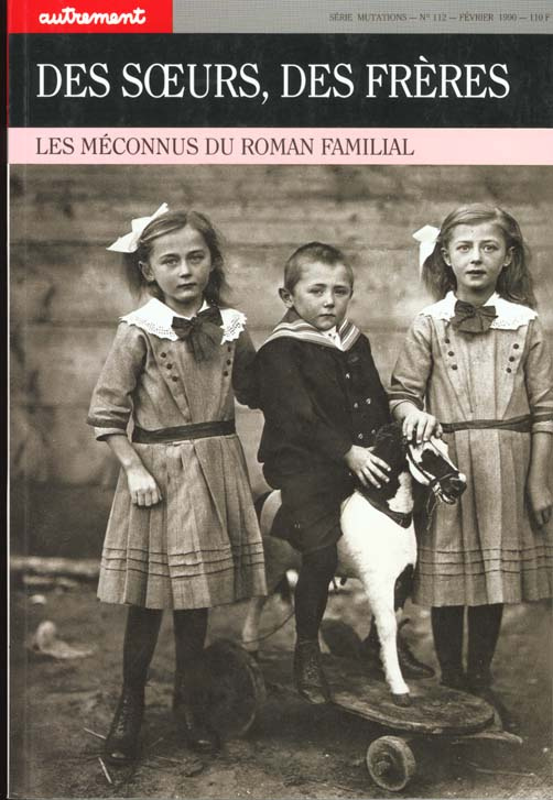 DES SOEURS, DES FRERES. Les méconnus du roman familial