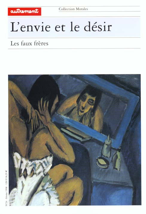 L'envie et le désir. Les faux frères
