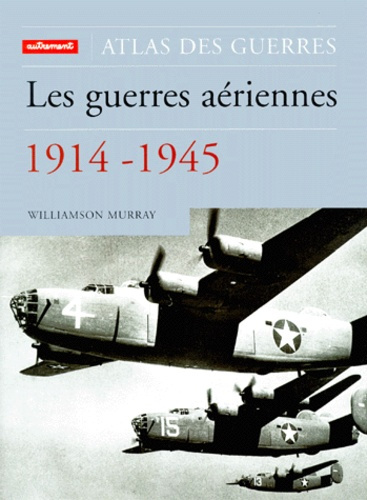 Les guerres aériennes, 1914-1945