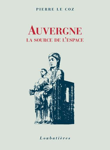 Auvergne. La source de l'espace
