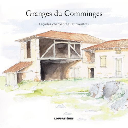 Granges du Comminges. Façades charpentées et laustras