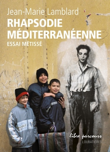 Rhapsodie méditerranéenne. Essai métissé