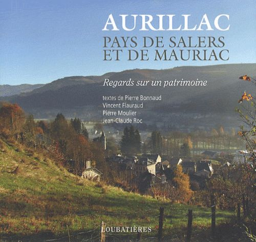 Aurillac. Pays de Salers et de Mauriac