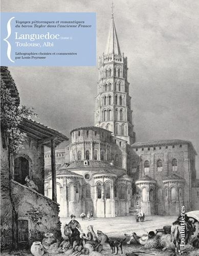 Languedoc. Tome 1, Toulouse, Albi