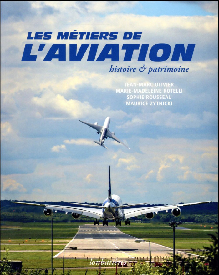 Les métiers de l'aviation. Histoire et patrimoine