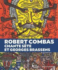 Robert Combas "chante" Sète et Georges Brassens !