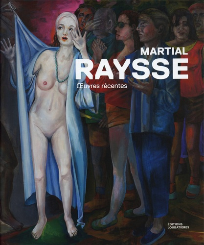 Martial Raysse. Oeuvres récentes