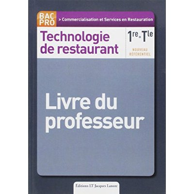 Technologie de restaurant 1re, Tle Bac Pro CSR (2012) - Livre du professeur