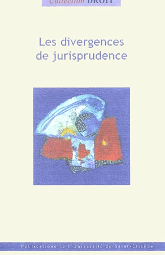 Les divergences de la jurisprudence