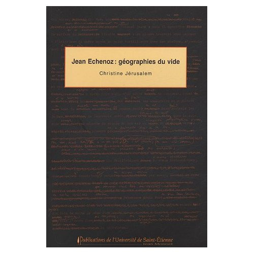 Jean Echenoz : géographies du vide