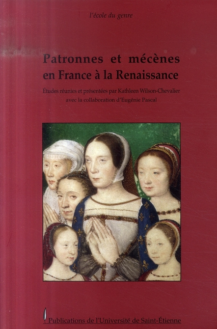 Patronnes et mécènes en France à la Renaissance