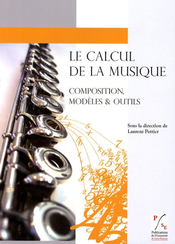 Le Calcul de la Musique. Composition, Modèles et Outils