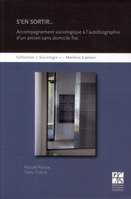 S'en sortir... Accompagnement sociologique à l'autobiographie d'un ancien sans domicile fixe, 2e édi