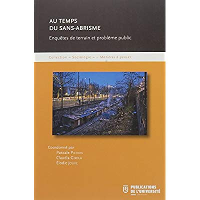 Au temps du sans-abrisme. Enquêtes de terrain et problème public