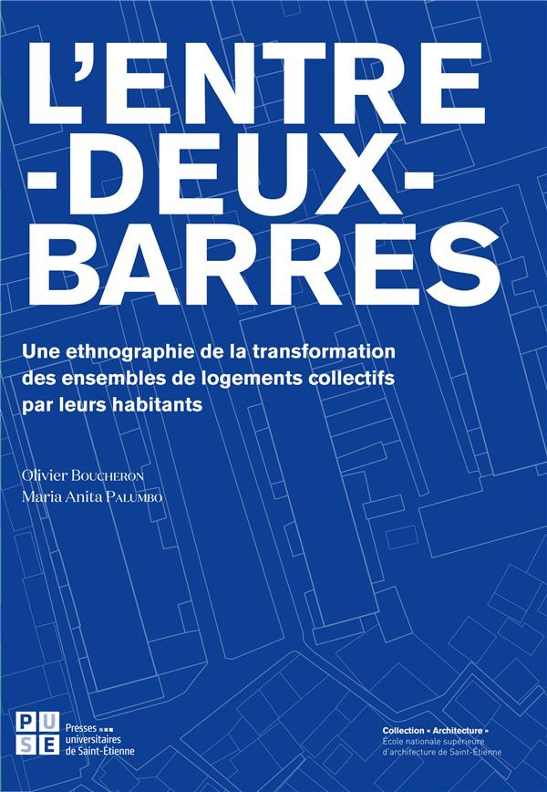 L'entre-deux-barres. Une ethnographie de la transformation des ensembles de logement collectif par l