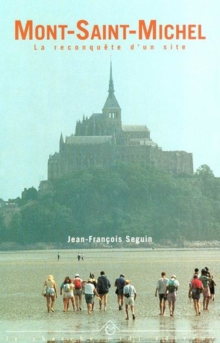 Mont-Saint-Michel. La reconquête d'un site