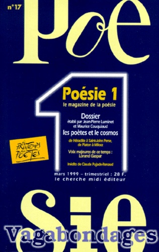 POESIE 1 / VAGABONDAGES N° 17 MARS 1999 : LES POETES ET LE COSMOS