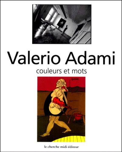 Valerio Adami. Couleurs et mots