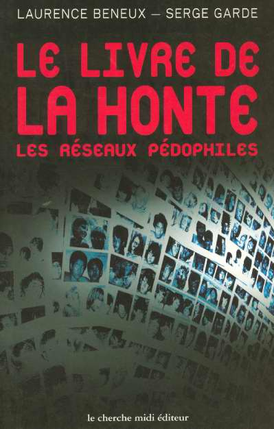 Le livre de la honte. Les réseaux pédophiles