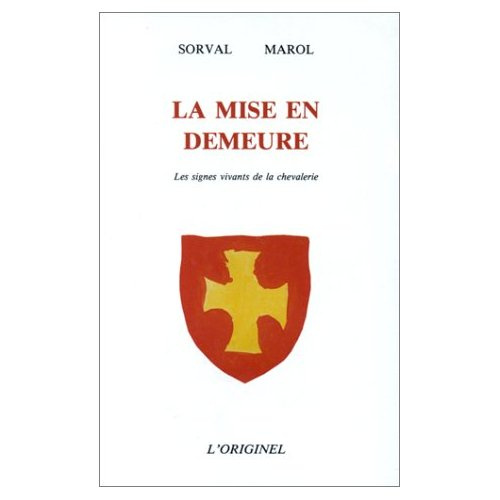 La mise en demeure. Les signes vivants de la chevalerie