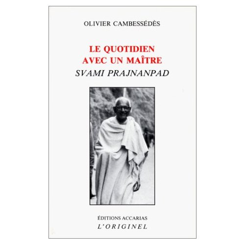 Le quotidien avec un maître. Svami Prajnanpad