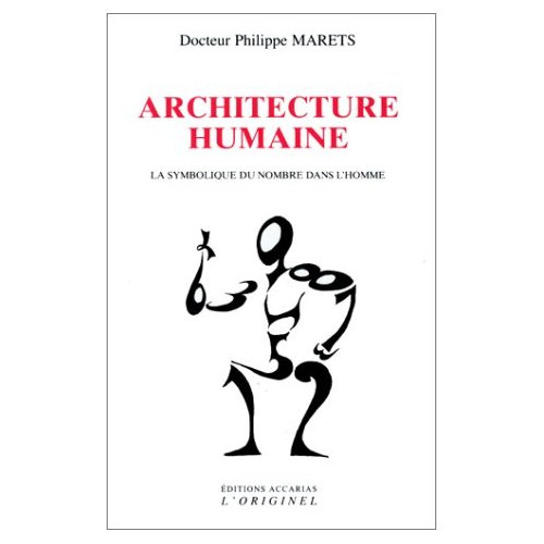 Architecture humaine. La symbolique du nombre dans l'homme