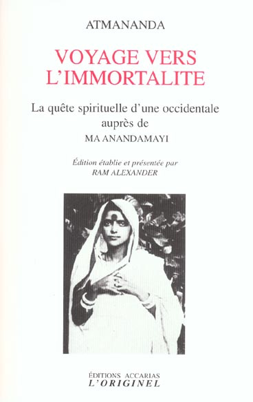 Voyage vers l'immortalité. La quête spirituelle d'une occidentale auprès de Ma Anandamayi