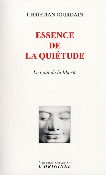 Essence de la Quiétude. Le goût de la liberté