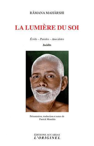 La lumière du soi. Ecrits - Paroles - Anecdotes