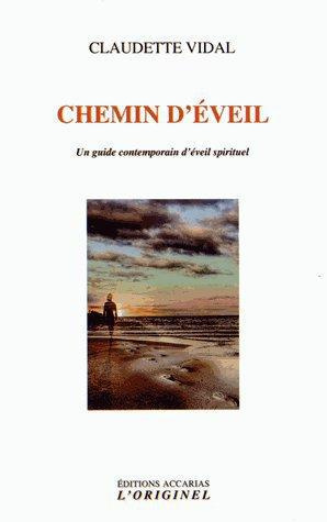 Chemin d'éveil. Un guide contemporain d'éveil spirituel