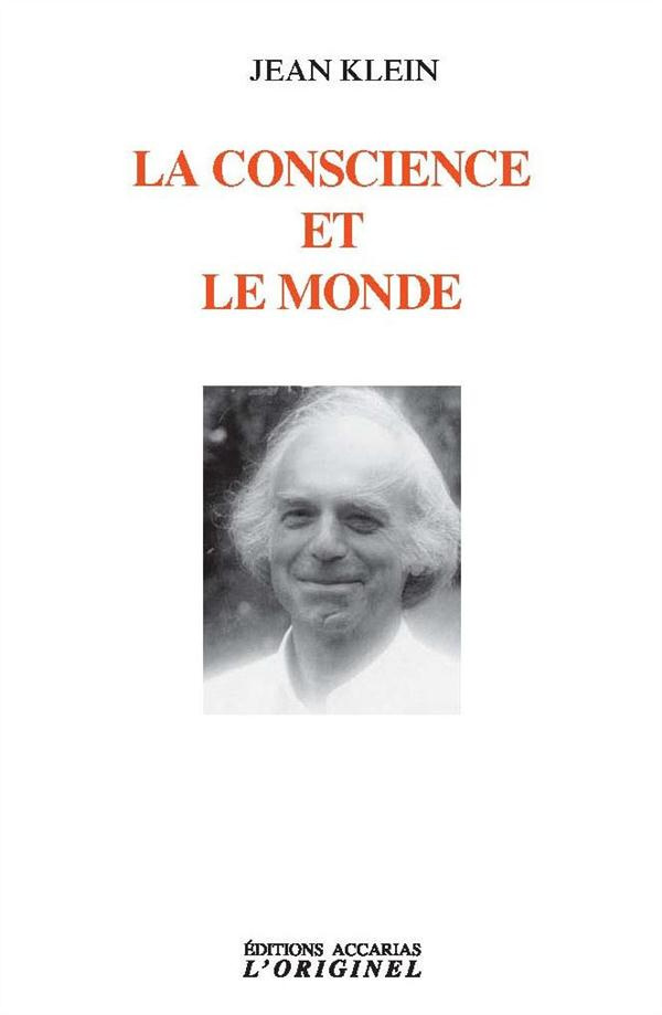La conscience et le monde. 2e édition