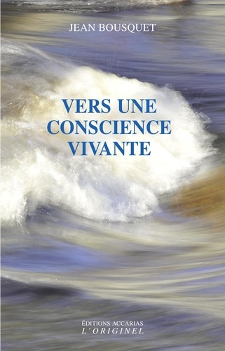 Vers une conscience vivante