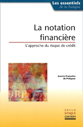 LA NOTATION FINANCIERE. L'APPROCHE DU RISQUE CREDIT