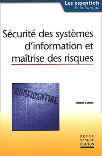 SECURITE DES SYSTEMES D'INFORMATION ET MAITRISE DES RISQUES