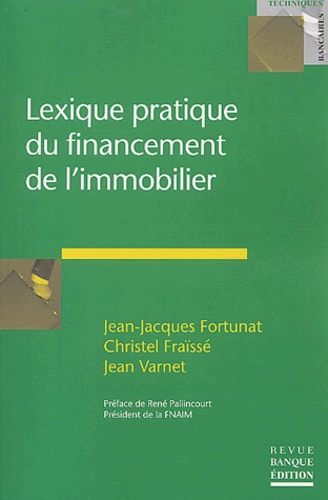 LEXIQUE PRATIQUE DU FINANCEMENT DE L'IMMOBILIER
