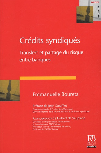 CREDITS SYNDIQUES. TRANSFERT ET PARTAGE DU RISQUE ENTRE BANQUE