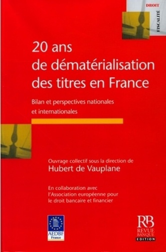 20 ANS DE DEMATERIALISATION DES TITRES EN FRANCE : BILAN ET PERSPECTIVES