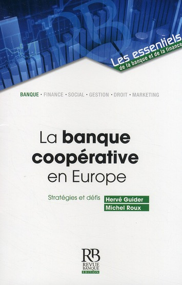 LA BANQUE COOPERATIVE EN EUROPE. STRATEGIES ET DEFIS