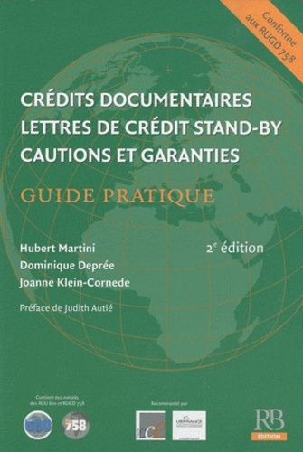 CREDITS DOCUMENTAIRES. LETTRES DE CREDIT STAND-BY. CAUTIONS ET GARANTIES. GUIDE PRATIQUE. CONFORME A
