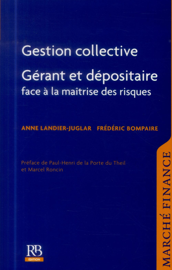 GESTION COLLECTIVE GERANT ET DEPOSITAIRE FACE A LA MAITRISE DES RISQUES